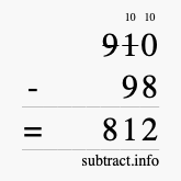 Calculate 910 minus 98 using long subtraction
