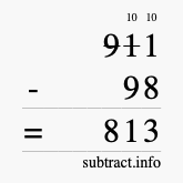 Calculate 911 minus 98 using long subtraction