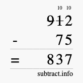 Calculate 912 minus 75 using long subtraction