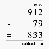 Calculate 912 minus 79 using long subtraction