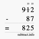 Calculate 912 minus 87 using long subtraction