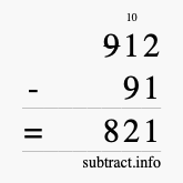 Calculate 912 minus 91 using long subtraction
