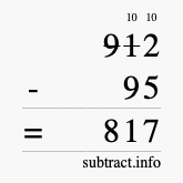 Calculate 912 minus 95 using long subtraction