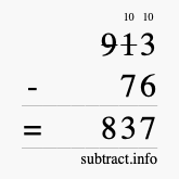 Calculate 913 minus 76 using long subtraction