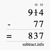 Calculate 914 minus 77 using long subtraction