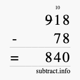 Calculate 918 minus 78 using long subtraction