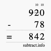 Calculate 920 minus 78 using long subtraction