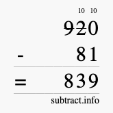 Calculate 920 minus 81 using long subtraction