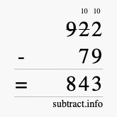 Calculate 922 minus 79 using long subtraction