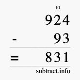 Calculate 924 minus 93 using long subtraction Calculate 924 minus 93 using long subtraction