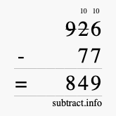 Calculate 926 minus 77 using long subtraction