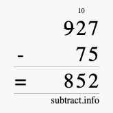 Calculate 927 minus 75 using long subtraction