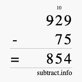 Calculate 929 minus 75 using long subtraction