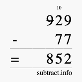 Calculate 929 minus 77 using long subtraction