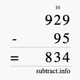 Calculate 929 minus 95 using long subtraction