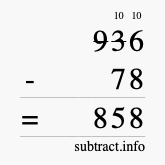 Calculate 936 minus 78 using long subtraction