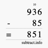 Calculate 936 minus 85 using long subtraction