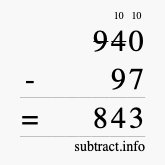 Calculate 940 minus 97 using long subtraction