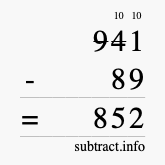 Calculate 941 minus 89 using long subtraction