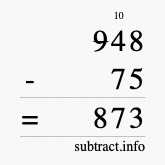 Calculate 948 minus 75 using long subtraction