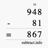 Calculate 948 minus 81 using long subtraction