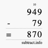 Calculate 949 minus 79 using long subtraction