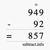 Calculate 949 minus 92 using long subtraction
