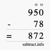 Calculate 950 minus 78 using long subtraction