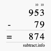 Calculate 953 minus 79 using long subtraction