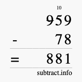 Calculate 959 minus 78 using long subtraction