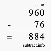 Calculate 960 minus 76 using long subtraction