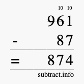Calculate 961 minus 87 using long subtraction