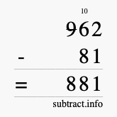 Calculate 962 minus 81 using long subtraction