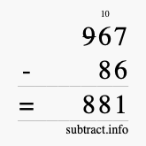 Calculate 967 minus 86 using long subtraction
