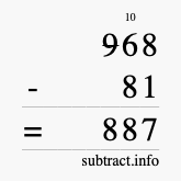 Calculate 968 minus 81 using long subtraction