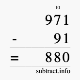 Calculate 971 minus 91 using long subtraction