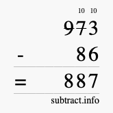 Calculate 973 minus 86 using long subtraction Calculate 973 minus 86 using long subtraction