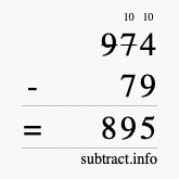 Calculate 974 minus 79 using long subtraction