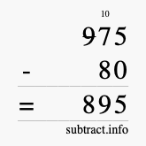Calculate 975 minus 80 using long subtraction