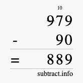 Calculate 979 minus 90 using long subtraction Calculate 979 minus 90 using long subtraction