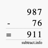 Calculate 987 minus 76 using long subtraction