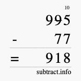 Calculate 995 minus 77 using long subtraction