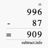 Calculate 996 minus 87 using long subtraction