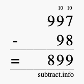 Calculate 997 minus 98 using long subtraction Calculate 997 minus 98 using long subtraction